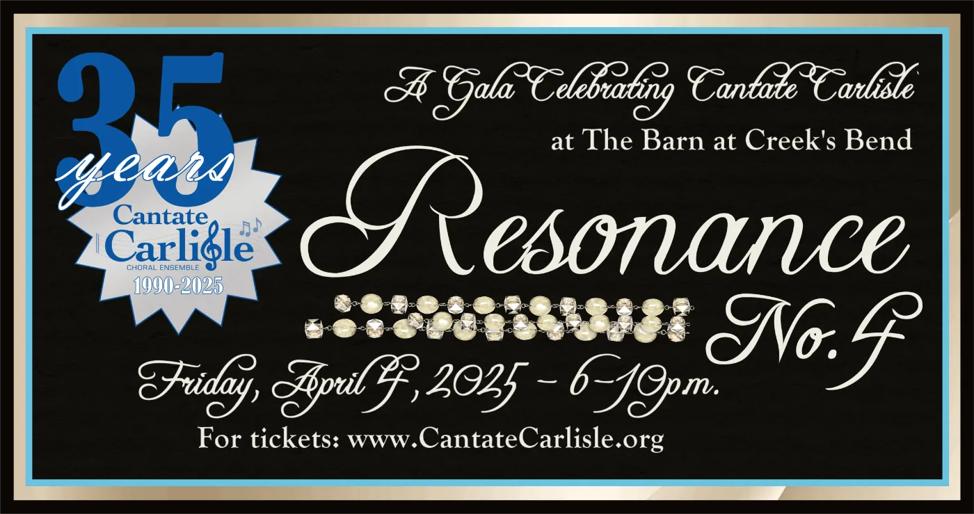 2025 Gala Celebration: Cantate Carlisle presents a gala celebrating Cantate Carlisle at the Barn at Creek's Bend